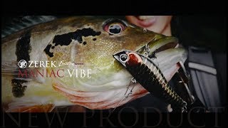 New Product Launch Zerek Maniac Vibe Lure