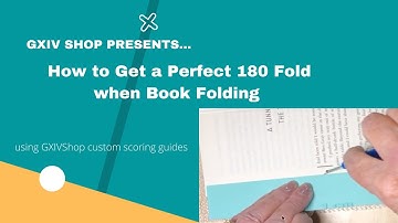 Bookfolding: Perfect 180 Folds for Book Folders Using Scoring Guides