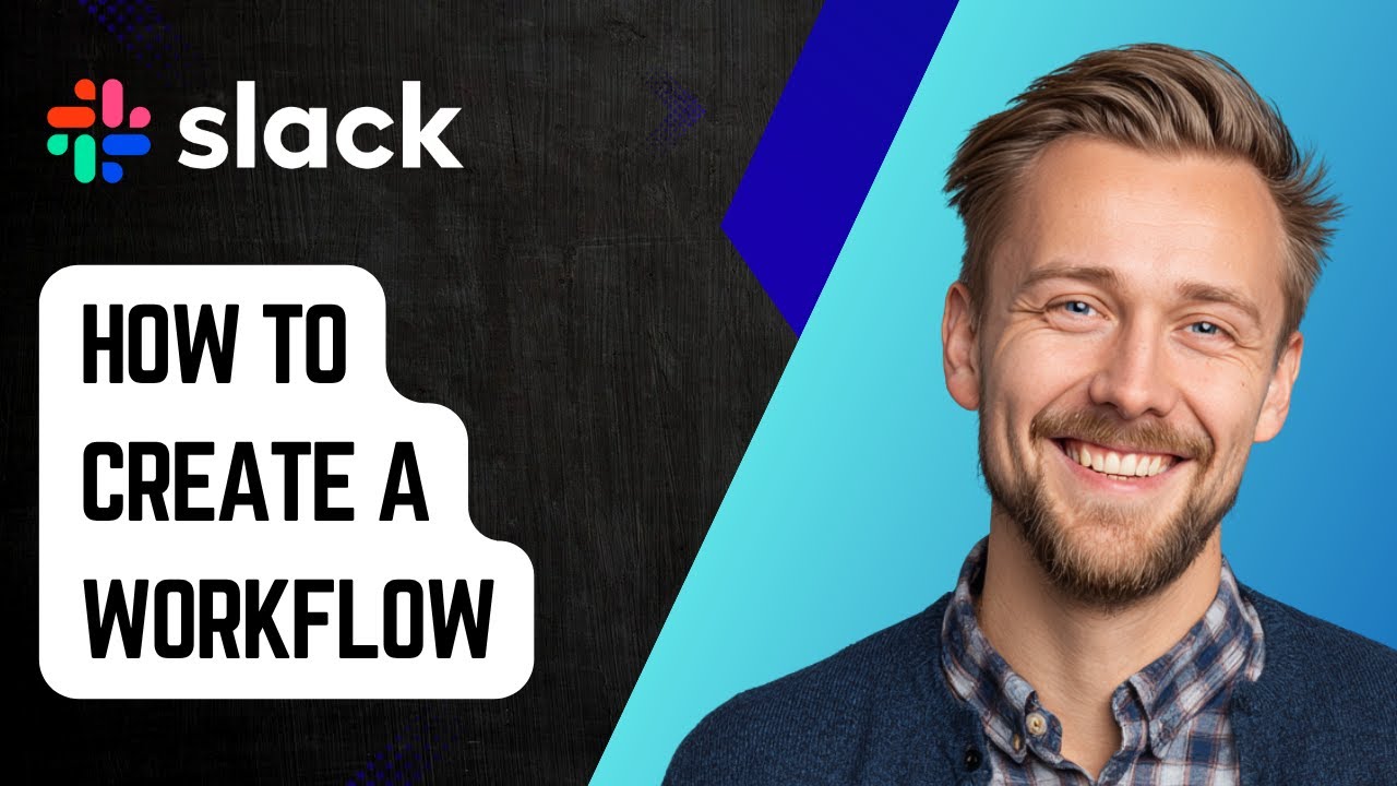 How to Create a Workflow in Slack [2025 Guide] - YouTube