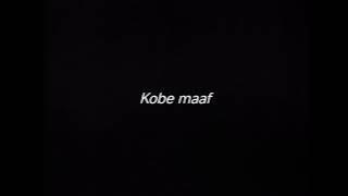 Download lagu KOBE MAAF - DRUMLESS