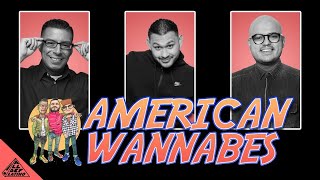 American Wannabes Ep. 213 