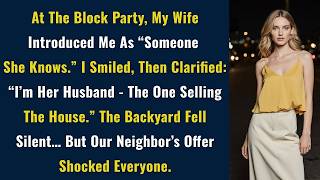 At The Block Party, My Wife Introduced Me As “Someone She Knows.” Then I Clarified: “I’m Her Husband
