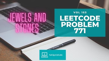 Vol153 - Leetcode - Problem 771 - Jewels and stones - Golang - Phỏng vấn - Thuật toán