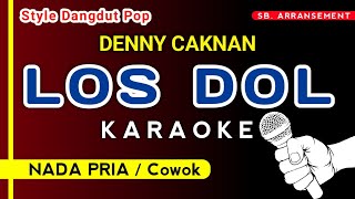 (Karaoke) LOS DOL - Denny Caknan (Nada Pria) Lagu Viral Tiktok!