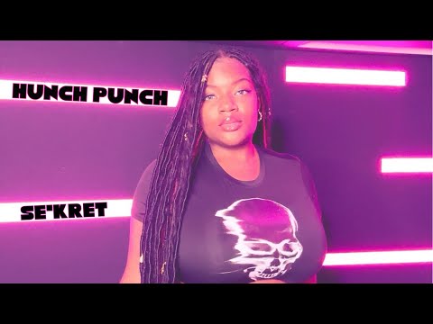 SeKret - Hunch Punch (Come here bae come sit next to me)