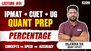 Percentage Basics for IPMAT, CUET &amp; UG Exams | Quant Prep Day 1 with Rajendra Sir