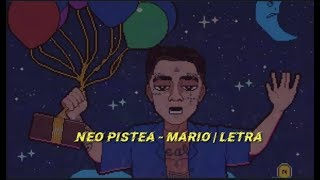 Neo Pistea - MARIO | LETRA