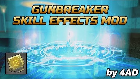 Gunbreaker Skill Mod [4AD] Version 1.0