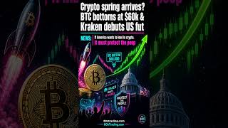 Crypto spring arrives? BTC bottoms at $60k & Kraken debuts US fut #Bitcoin #XRP #kraken