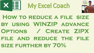 Reduce file size by using WINZIP advance Option/ Create ZIPX file to reduce file size further by 70%