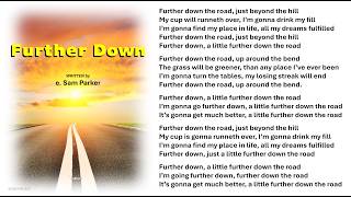 "Further Down"  - written by e. Sam Parker