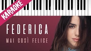 Video thumbnail of "Federica Carta | Mai Così Felice | AMICI 16 | Piano Karaoke con Testo"