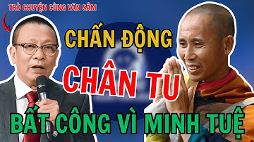 TÂM SỰ CÙNG VĂN SÂM: Tiết Lộ NỖI ĐAU Thầm Lặng Của Tăng Ni "Bất Công Vì Minh Tuệ?"