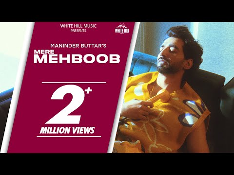 Maninder Buttar Mere Mehboob Official Video MixSingh Punjabi Song 2024 Sad Romantic Song 