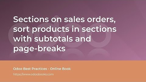 Sections on sales orders, sort products in sections with subtotals and page-breaks | Osoo Sale
