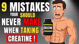 Creatine Before & After - 9 Mistakes You SHOULD NEVER MAKE When Taking CREATINE 💪🔥💥