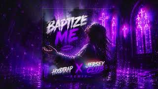 YBChosen - Baptize Me (Remix) [HOODTRAP VERSION]