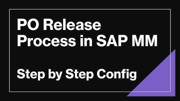 PO Release Strategy in SAP MM | Configuration steps in detail