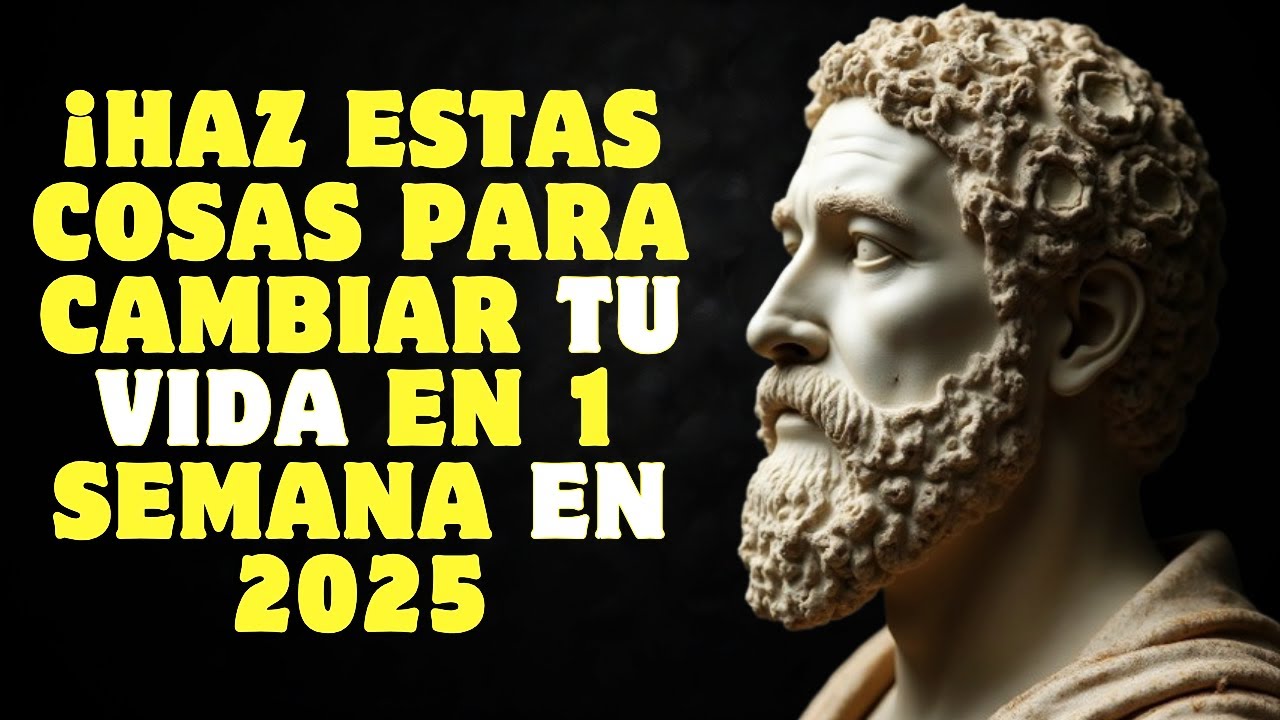 7 hábitos que cambiarán tu vida en 1 semana en 2025 | Estoicismo - YouTube