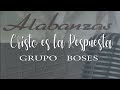 Cristo es la respuesta grupo boses