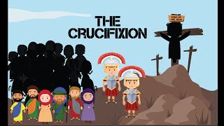 The Crucifixion | Jesus dies on the cross | Good Friday | Bible Story Kids