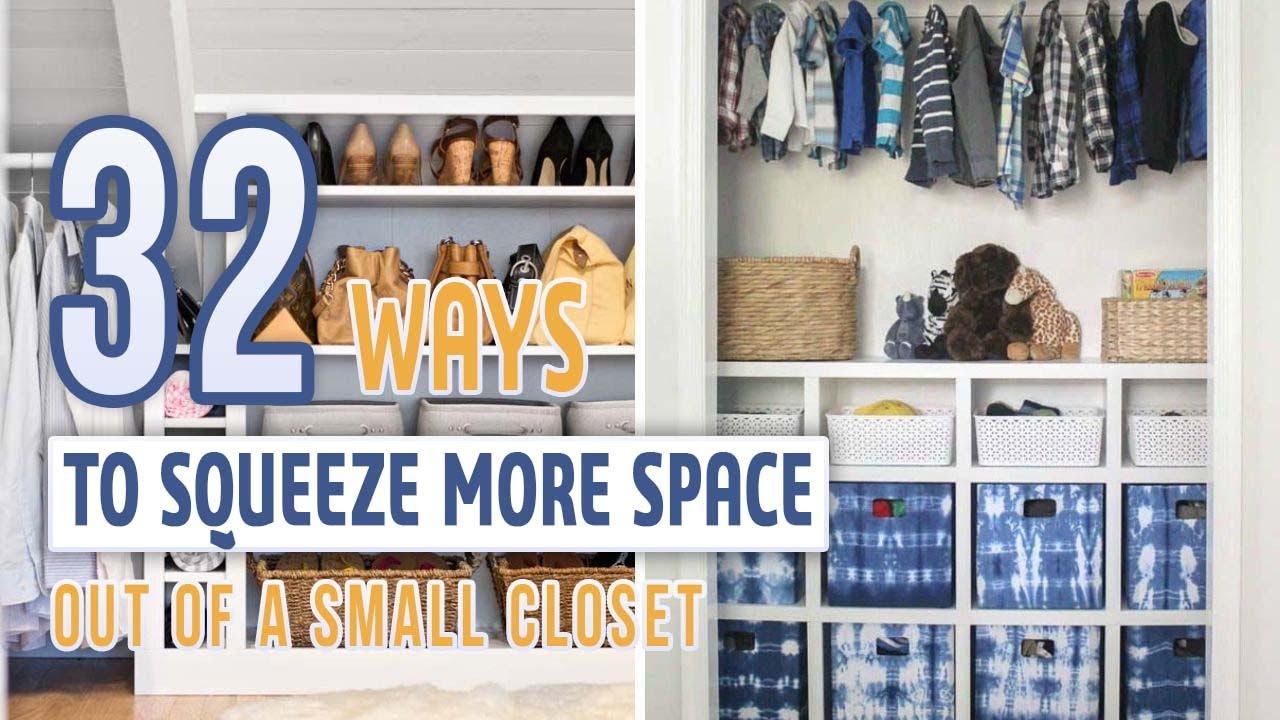 32 Ways To Squeeze More Space Out of a Small Closet - YouTube