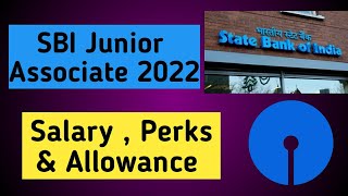 SBI Junior Associates 2022 | Salary , perks and Allowances | Salary - 32000  /month | - YouTube