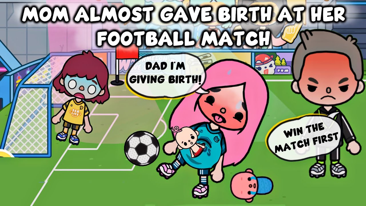 Mom Almost Gave Birth at Her Football Match | Sad Love Story | Toca Life Story | Toca Boca