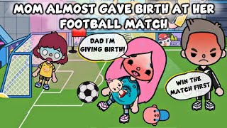 Mom Almost Gave Birth at Her Football Match | Sad Love Story | Toca Life Story | Toca Boca