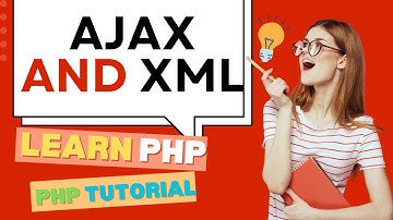 AJAX AND XML | LEARN PHP | PHP TUTORIAL 22 in HINDI