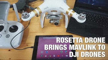 Rosetta Drone: An Android App that Brings the MAVLink Protocol to DJI Drones
