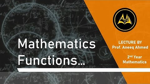 About Mathematics Function Urdu/Hindi | CAPS Online Academy | Lecture By Prof. Aneeq Ahmed