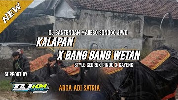 DJ BANTENGAN KALAPAN X BANG BANG WETAN MSJ REBORN Remixer: @DJKMproductionn