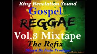 King Revelation Sound Gospel Reggae Vol.3 The Refix.