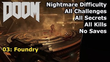Doom (2016) - 03: Foundry (Nightmare 100%)