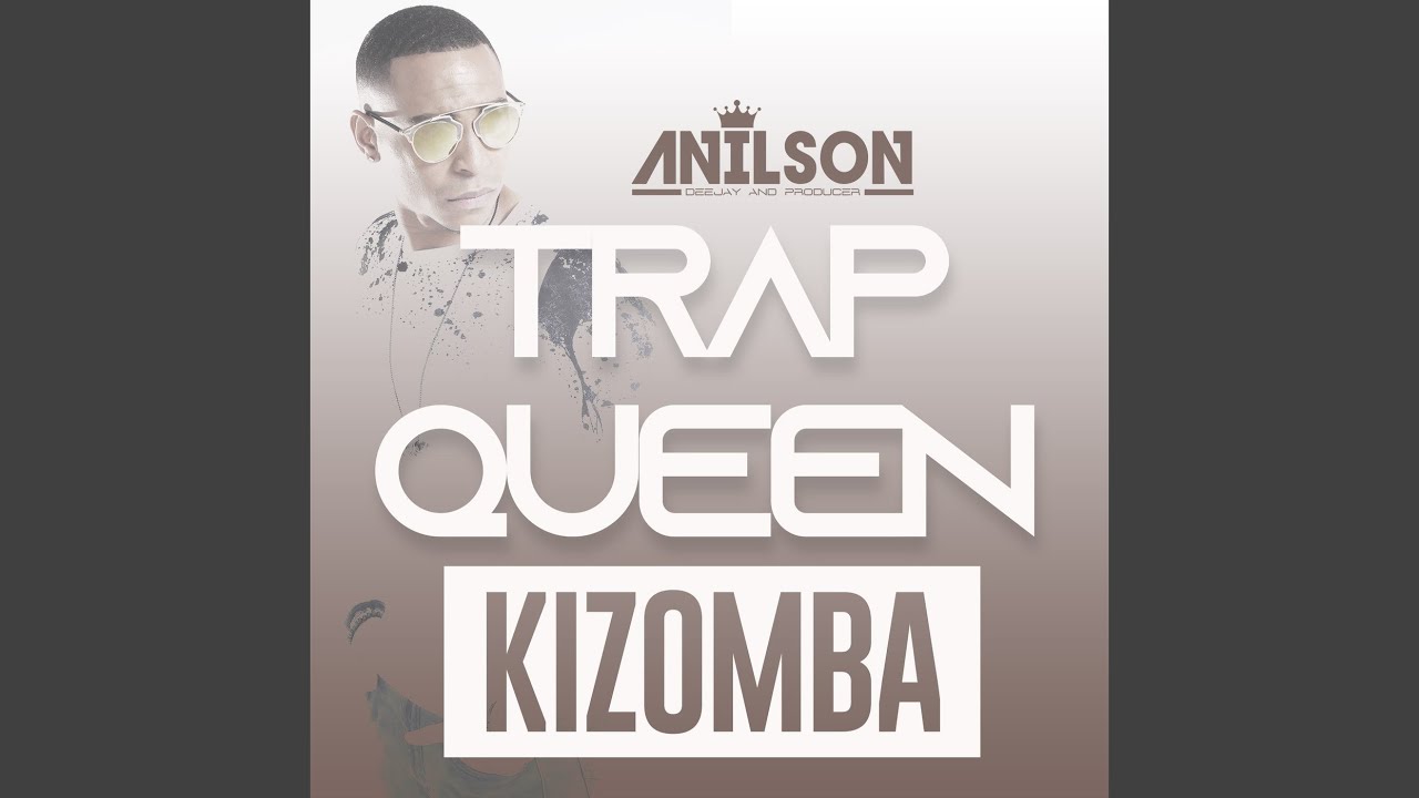 Trap queen kizomba