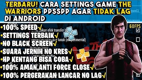 TERBARU! Cara Setting Game The Warriors PPSSPP Android Agar Tidak Lag Di HP Kentang | Tutorial 2023