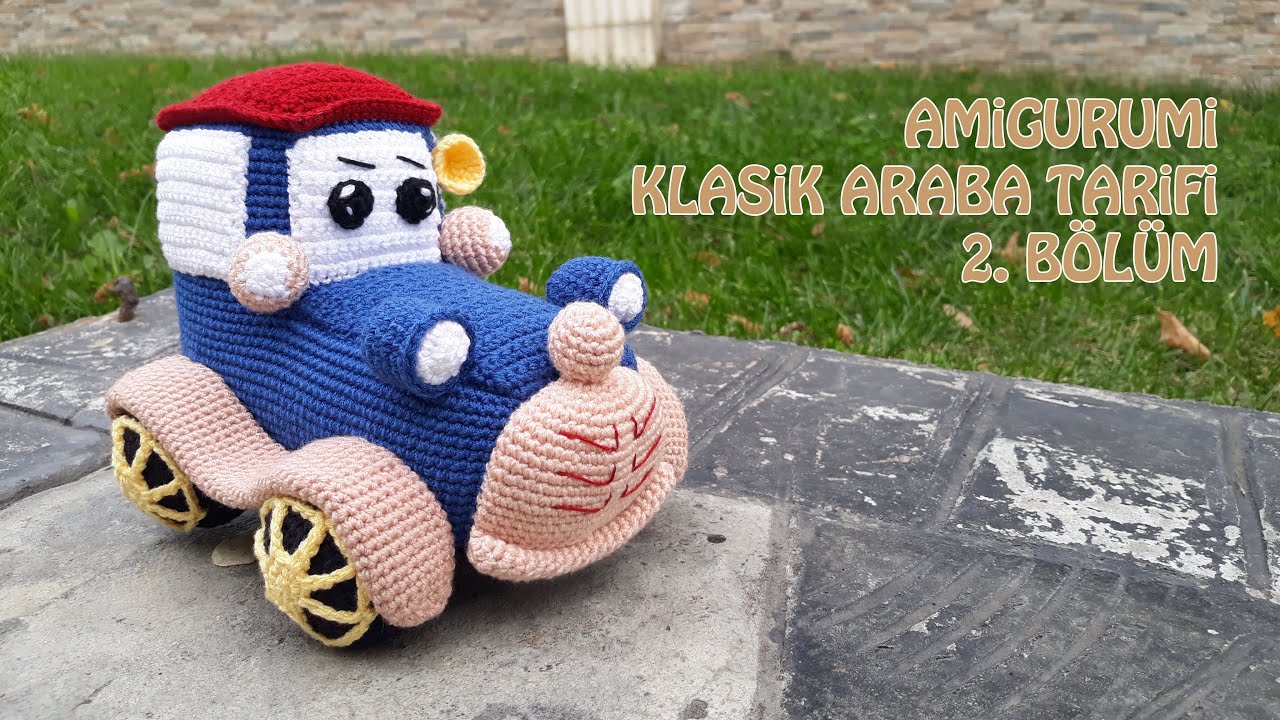 Amigurumi Klasik Araba Tarifi 2. Bölüm