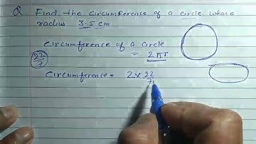 Find the circumference of a circle whose radius 3.5 cm