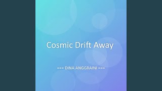 Cosmic Drift Away