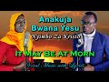 Anakuja Bwana Yesu Nyimbo Za Kristo 163 With Lyrics It May Be At Morn