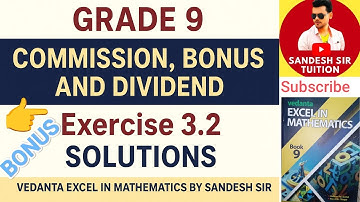 Commission, Bonus and Dividend | Complete Chapter Exercise 3.2 Solution |📚 Grade 9 📖Vedanta Excel 💡|