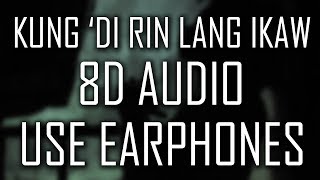 Kung 'Di Rin Lang Ikaw (8D AUDIO)- December Avenue ft. Moira|USE EARPHONES || Music Republic || chords