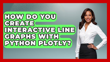 How Do You Create Interactive Line Graphs With Python Plotly? - Python Code School