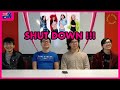 BLACKPINK - ‘Shut Down’ M/V INITIAL REACTION | MINION BOYS REACT