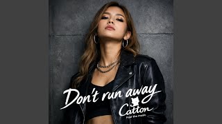 Don't run away