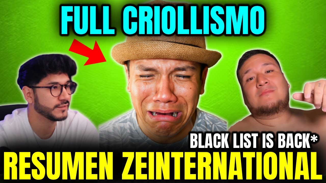 CRIOLLISMO EN EL ZEINTERNATIONAL🔥BLACK LIST GANA EN MESA🤣BOTAN AL BUTICITO XD🤣RESUMEN DEL SHOW