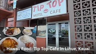 Hawaii Food Tip Top Cafe in Lihue Kauai