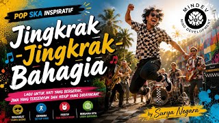Jingkrak- Jingkrak Bahagia 🤩 I Lagu Pop Ska Inspiratif Tentang Kebahagiaan I by Surya Negara