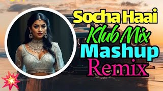 [Sochaa Haai] DJ Tir khan | DJ AaRoNz | DJ Akash | DJ Shemmz | Klub Mix J | DJ Saam | Mashup remixx